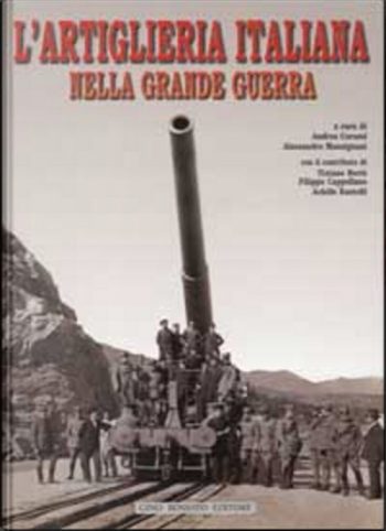 L'artiglieria italiana nella Grande Guerra