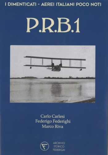 I dimenticati. Aerei poco noti. P.R.B.1