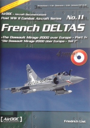 Post WWII Combat Aircraft Series n. 11 - French Deltas. Dassault Mirage 2000 p.1 - AirDOC