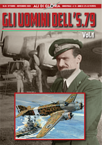 Ali di Gloria 65 - Gli uomini dell'S.79 Vol.1