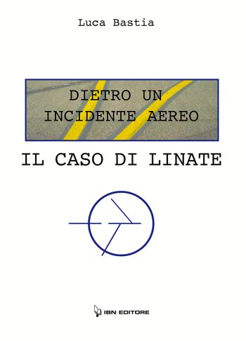 Dietro un incidente aereo. Il caso di Linate