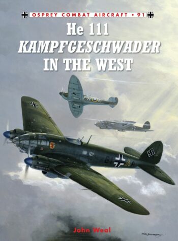 Osprey Combat Aircraft n. 91 - He 111 Kampfgeschwader in the west