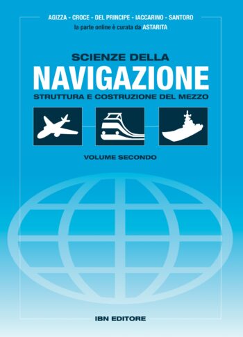 Scienze della navigazione. Struttura e costruzione del mezzo - Vol.II (Edizione Blu)