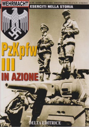 Eserciti nella storia 108 - PzKpfw III in azione