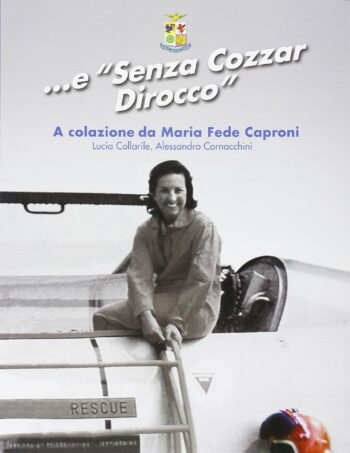 ...e "Senza cozzar dirocco"- A colazione da Maria Fede Caproni