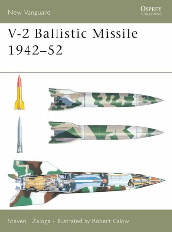 Osprey New Vanguard n. 82  - V-2 Ballistic Missile 1942-52