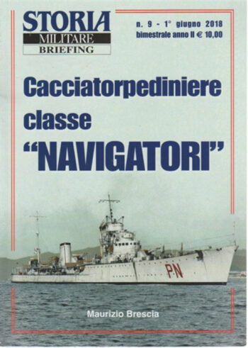 Storia Militare Briefing n. 9 - CACCIATORPEDINIERE CLASSE “NAVIGATORI”