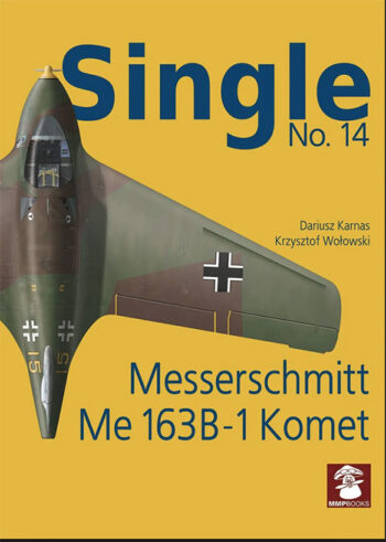 MMP Books. Single N. 14 - Messerschmitt Me163B-1 Komet