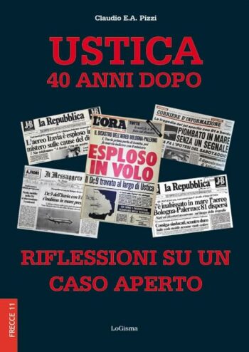 Ustica 40 anni dopo. Riflessioni su un caso aperto