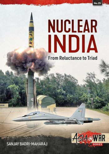 Asia@War 25 - Nuclear India. From reluctance to triad