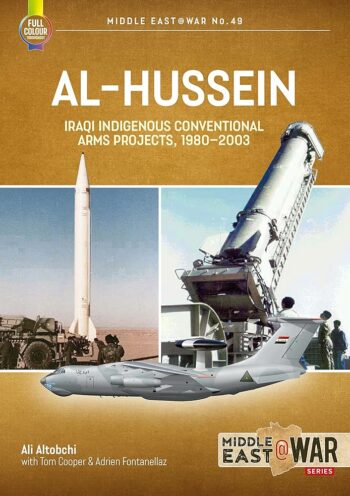 Middel east@War n. 49 Full Color - Al-Hussein Iraqi Indigenous Conventional Arms projects, 1980-2003