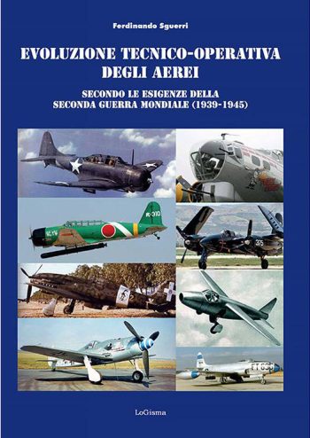 Evoluzione tecnico-operativa degli aerei. Secondo le esigenze della Seconda Guerra Mondiale (1939-1945)