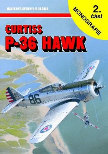Monografie 2 cast - Curtiss P-36 Hawk