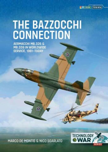 Technology@War n.14 - The Bazzocchi Connection. Aermacchi MB.326 & MB.339 in worldwide service, 1961-today