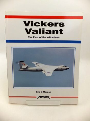 Vickers Valiant. The First of the V-Bombers - Aerofax