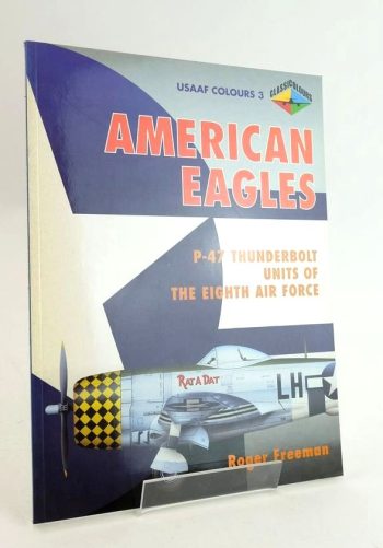 USAAF Colours n.3 - American Eagles. P-47 Thunderbolt units of the Eighth Air Force