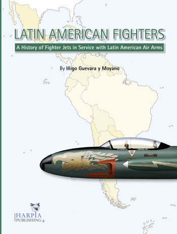 Latin American Fighters. A history of fighetr jets in service with Latin American Air Arms