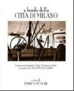 A bordo della città di Milano. L'impresa del dirigibile "Italia" di Umberto Nobile
