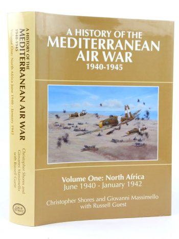 A history of the mediterranean air war 1940-1945. Volume one: North Africa june 1940-January 1942