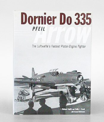 Dornier Do 335 Pfeil Arrow. The Luftwaffe's Fastest Piston-Engin e Fighter