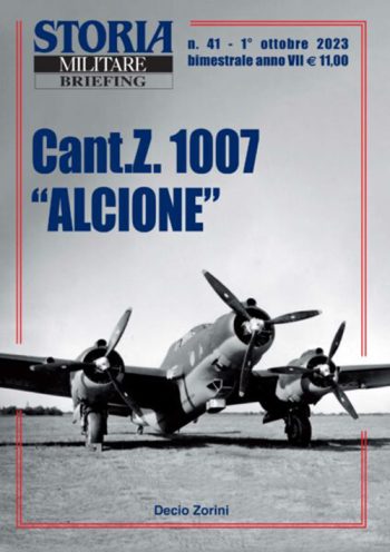 Storia Militare Briefing n. 41 - Cant.Z. 1077 "Alcione"