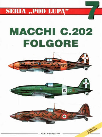 Macchi C.202 Folgore. Serie Pod Lupa N. 7