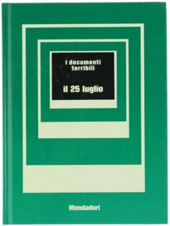 I documenti terribili n.8 - Il 25 luglio