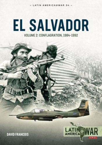 LatinAmerica@War n. 34 - El salvador Volume 2: Conflagration, 1984-1992