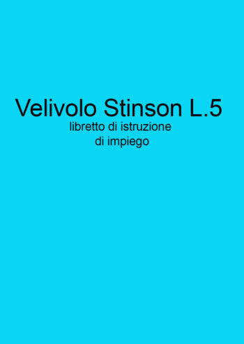 Velivolo Stinson L.5 libretto di istruzione di impiego