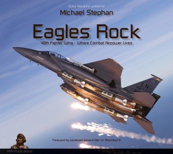 Eagles Rock. 48th Fighter Wing - Where Combat Airpower Lives