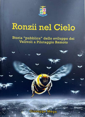 Ronzii nel cielo. Storia "pubblica" dello sviluppo dei velivoli a pilotaggio remoto