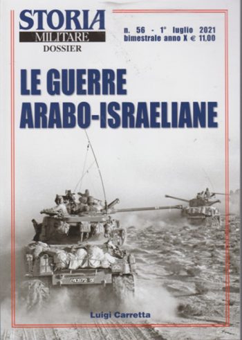 Storia Militare Dossier n.56. Le guerre arabo-israeliane