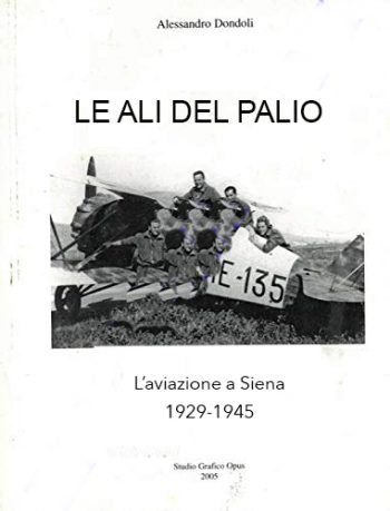 Le ali del palio. Aviazione a Siena 1929-45
