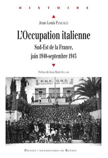 L’Occupation italienne: Sud-Est de la France, juin 1940-septembre 1943