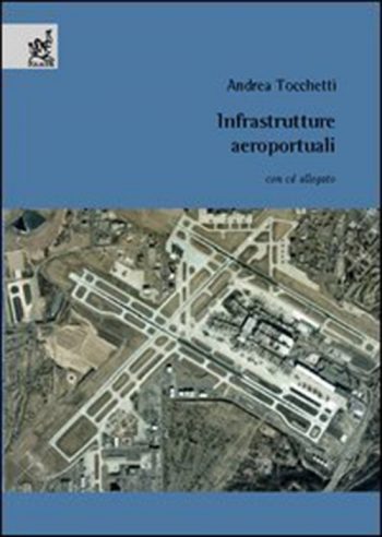 Infrastrutture aeroportuali (CD allegato)