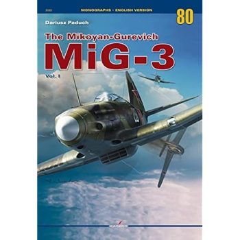 Kagero monographs n. 80 - The Mikoyan-Gurevich MiG-3 Vol.I