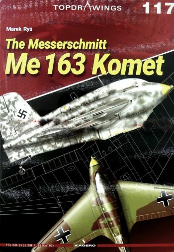 Kagero Top Drawings n. 117 - The Messerschmitt Me 163 Komet