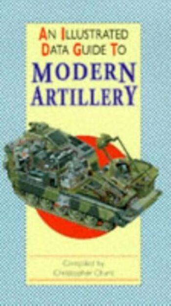 An illustrated guide to modern artillery