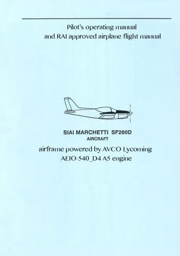 Pilot's operating manual and RAI approved airplane flight manual. SIAI Marchetti F260 D airframe powered by AVCO Lycoming AEIO-540_D4 A5 engine