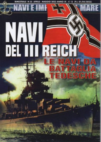 Navi e imprese sul mare 35 - Navi del III Reich. Le navi da battaglia tedesche