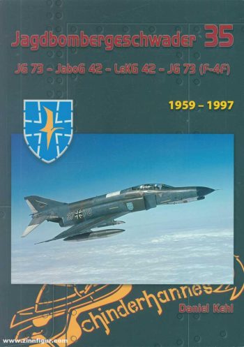 Jagdbombergeschwader 35. JG 73 - JanoG42 - LeKG 42 - JG 73 (F-4F) 1959-1997