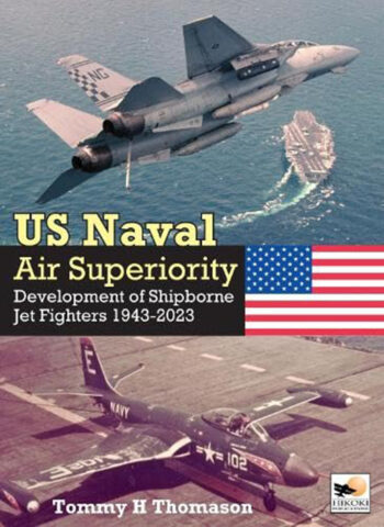 US Naval Air Superiority. Development of shipborne jet fighters 1943-2023