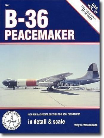 Detail & Scale vol.47. B-36 Peacemaker. Includes all special section for scale modellers
