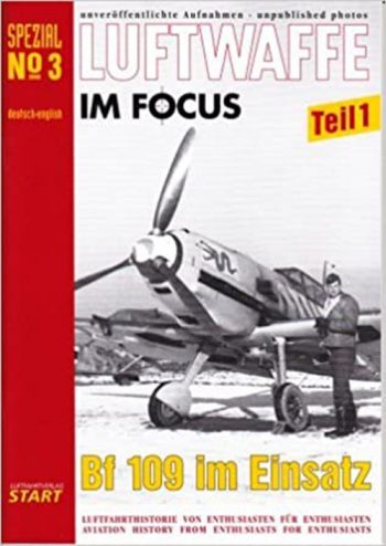 Luftwaffe Im Focus n. 3 - Bf 109 Im Einsatz