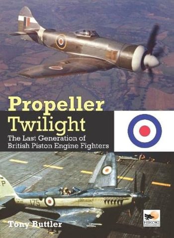 Propeller Twilight. The last generation of British Engine Fighters