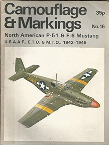 Camouflage & Markings n.16. North American P51 & F-6 Mustang USAAF, ETO & MTO. 1942-1945