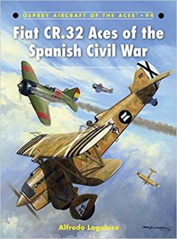 Osprey Aircraft of the Aces n. 94 - Fiat CR.32 Aces of the Spanish Civil War