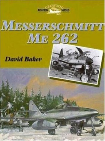 Messerschmitt Me 262 - Aviation Crowood Series