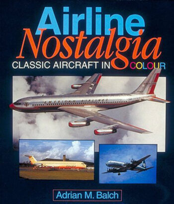 Airline Nostalgia: Classic Aircraft in Colour