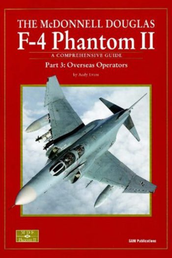 MDF Modellers Datafile n. 14 - The Mc Donnell Douglas F-4 Phantom II. Part 3: Overseas Operators